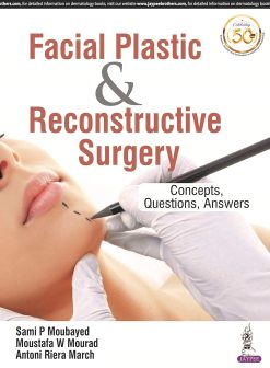 Facial Plastic and Reconstructive Surgery Concepts, Questions, Answers 1st Edition (Original PDF From Publisher)