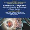 Johns Hopkins Early Breath, Longer Life Mastering the Art and Science of Lung Cancer 2025