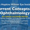 Johns Hopkins Wilmer Eye Institute’s Current Concepts in Ophthalmology 38th Annual Baltimore Meeting 2025