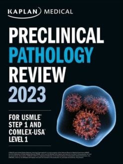 Kaplan Preclinical Pathology Review 2023 For USMLE Step 1 (High Quality Image PDF)