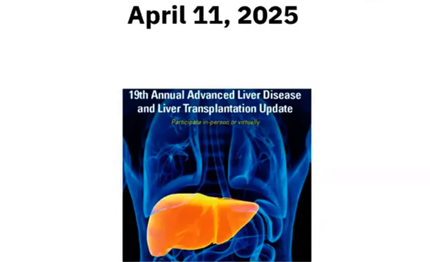 Michigan Medicine 19th Annual Advanced Liver Disease and Liver Transplantation Update 2025