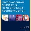Microvascular Surgery in Head and Neck Reconstruction (Original PDF from Publisher)