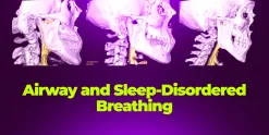 OHI-S Airway and Sleep-Disordered Breathing Integrating Myofunctional Protocols