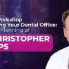 OHI-S Online Workshop on Starting Your Dental Office Strategic Planning of Dr. Christopher Phelps