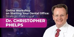 OHI-S Online Workshop on Starting Your Dental Office Strategic Planning of Dr. Christopher Phelps
