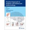 Practical Approach to Pediatric and Adolescent Endocrinology (Original PDF from Publisher) Practical Approach to Pediatric and Adolescent Endocrinology (Original PDF from Publisher)