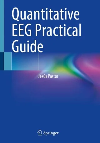 Quantitative EEG Practical Guide (Original PDF from Publisher) Quantitative EEG Practical Guide (Original PDF from Publisher)