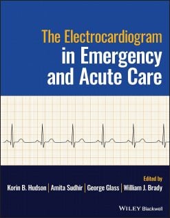 The Electrocardiogram in Emergency and Acute Care 1st Edition