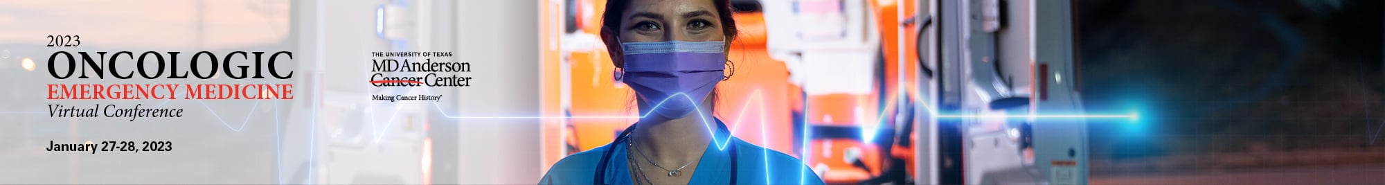 The University of Texas MD Anderson Cancer Center Oncologic Emergency Medicine Conference 2023