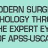 USCAP Modern Surgical Pathology Through the Expert Eyes of APSS-USCAP Seventh Edition 2026