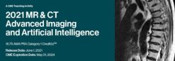 2021 MR & CT Advanced Imaging and Artificial Intelligence