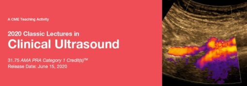 2020 Classic Lectures in Clinical Ultrasound (Videos)