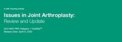 Issues in Joint Arthroplasty: Review and Update 2020