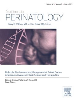 Seminars in Perinatology: Volume 47 (Issue 1 to Issue 2) 2023 PDF