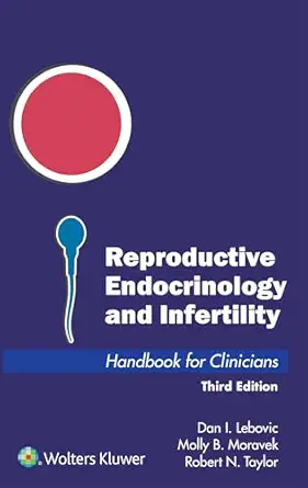 Reproductive Endocrinology and Infertility: Handbook for Clinicians, 3rd Edition (EPUB and pdf) Reproductive Endocrinology and Infertility: Handbook for Clinicians, 3rd Edition (EPUB and pdf)