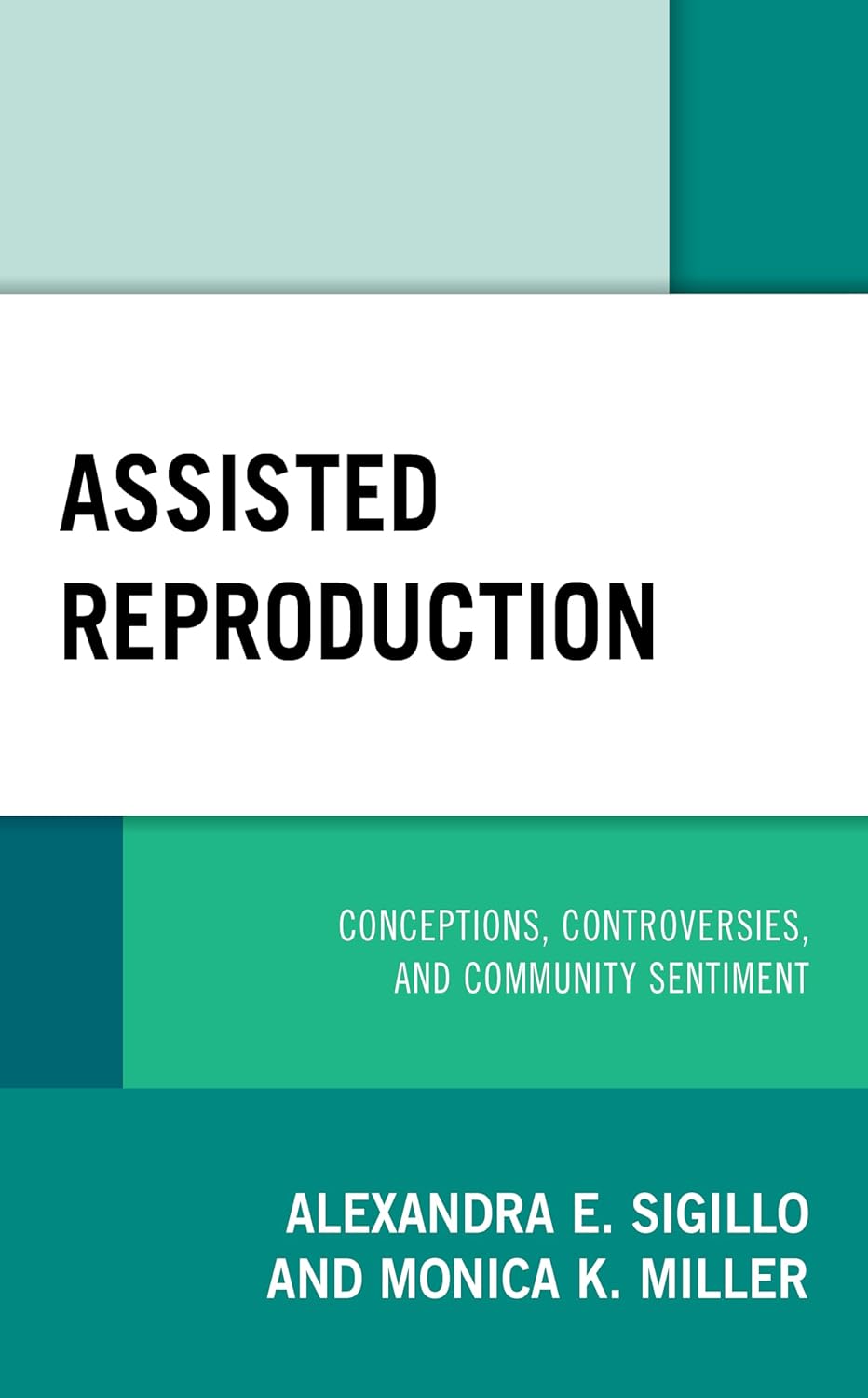 Assisted Reproduction: Conceptions, Controversies, and Community Sentiment (Critical Perspectives on the Psychology of Sexuality, Gender, and Queer Studies) (Original PDF from Publisher) Assisted Reproduction: Conceptions, Controversies, and Community Sentiment (Critical Perspectives on the Psychology of Sexuality, Gender, and Queer Studies) (Original PDF from Publisher)