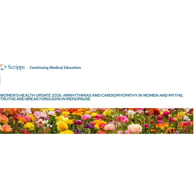 Scripps Conference Arrhythmias and Cardiomyopathy in Women Symposium 2026 Scripps Conference Arrhythmias and Cardiomyopathy in Women Symposium 2026