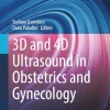 3D and 4D Ultrasound in Obstetrics and Gynecology (Original PDF from Publisher) 3D and 4D Ultrasound in Obstetrics and Gynecology (Original PDF from Publisher)