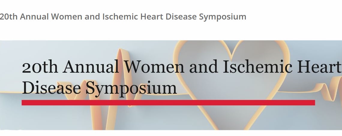 Cedars Sinai 20th Annual Women and Ischemic Heart Disease Symposium 2026 Cedars Sinai 20th Annual Women and Ischemic Heart Disease Symposium 2026