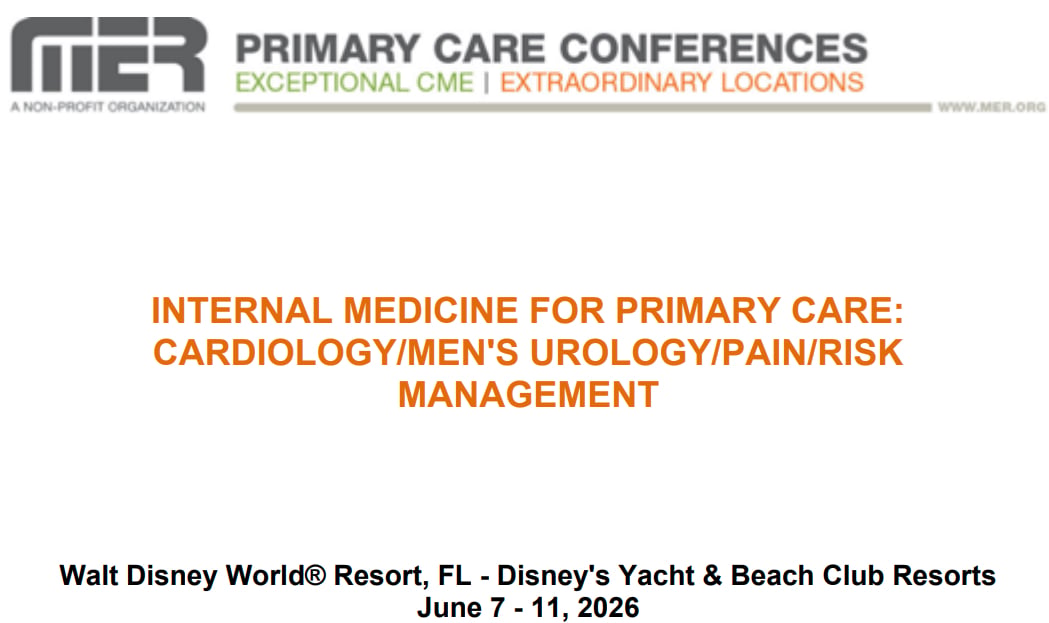MER Primary Care Conferences Internal Medicine for Primary Care Cardio Mens Uro Pain Risk Mgmt 2026 MER Primary Care Conferences Internal Medicine for Primary Care Cardio Mens Uro Pain Risk Mgmt 2026