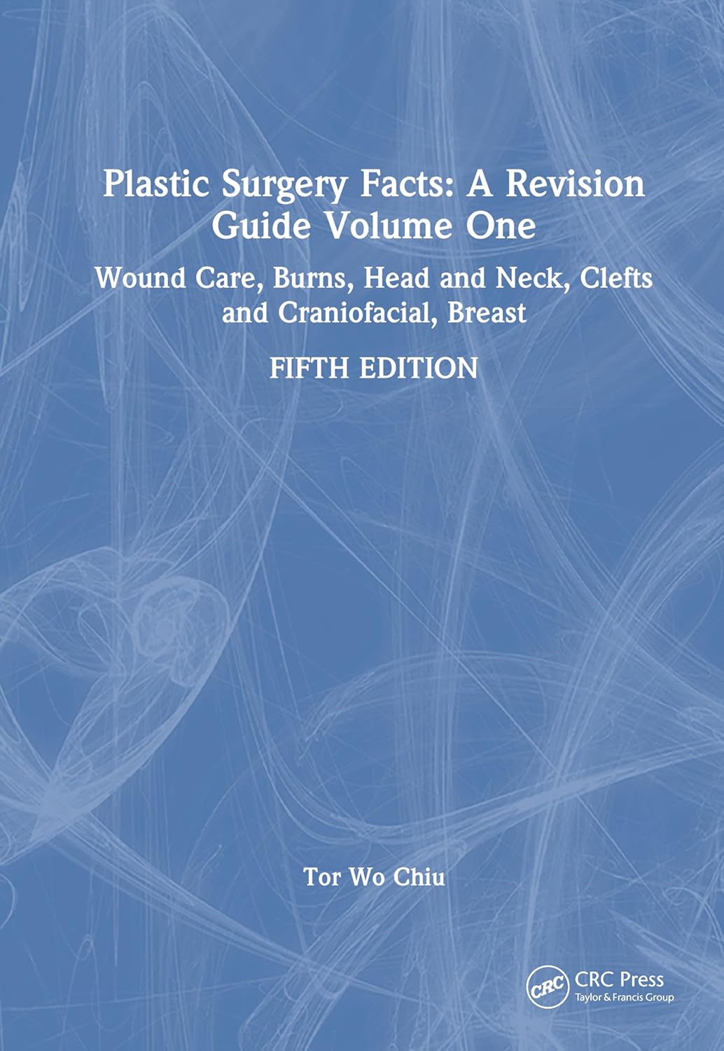 Plastic Surgery Facts: A Revision Guide Volume One, 5th Edition (Original PDF from Publisher) Plastic Surgery Facts: A Revision Guide Volume One, 5th Edition (Original PDF from Publisher)