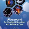 Ultrasound for Medical Education and Primary Care (Original PDF from Publisher)