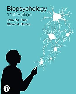Biopsychology, 11th Edition (Original PDF from Publisher) Biopsychology, 11th Edition (Original PDF from Publisher)