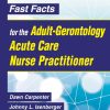 Fast Facts for the Adult-Gerontology Acute Care Nurse Practitioner, 2nd Edition (Original PDF from Publisher) Fast Facts for the Adult-Gerontology Acute Care Nurse Practitioner, 2nd Edition (Original PDF from Publisher)