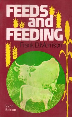 Feed and Feeding A Handbook for the Student and Stockman, 22nd Edition (Original PDF from Publisher)