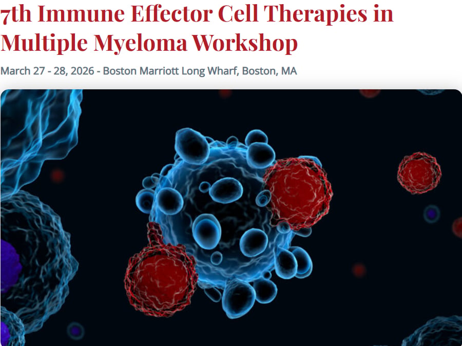 International Myeloma Society 7th Immune Effector Cell Therapies in Multiple Myeloma Workshop 2026 International Myeloma Society 7th Immune Effector Cell Therapies in Multiple Myeloma Workshop 2026