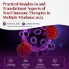 International Myeloma Society Practical Insights in and Translational Aspects of Novel Immune Therapies in Multiple Myeloma 2025 International Myeloma Society Practical Insights in and Translational Aspects of Novel Immune Therapies in Multiple Myeloma 2025