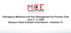 MCE Conferences Emergency Medicine and Pain Management for Primary Care July 2 – July 4, 2026