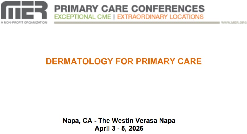 MER Primary Care Conferences Dermatology for Primary Care Apr 03-05, 2026 MER Primary Care Conferences Dermatology for Primary Care Apr 03-05, 2026