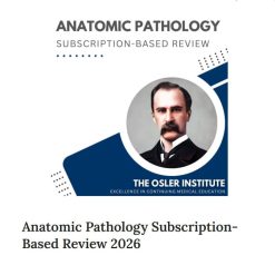 The Osler Anatomic Pathology 2026 Subscription-Based Review