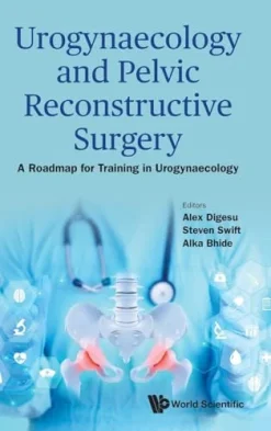 Urogynaecology And Pelvic Reconstructive Surgery