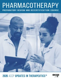 ACCP Updates in Therapeutics Pharmacotherapy Preparatory Review and Recertification Course 2026 (Videos + Audios + Slides)